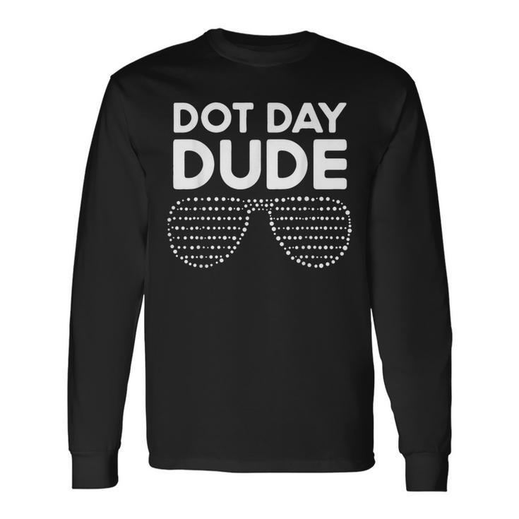 Happy International Dot Day September 15Th Polka Dot Long Sleeve T-Shirt