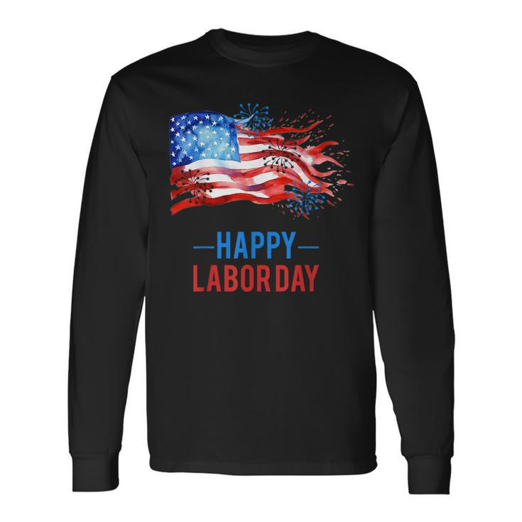 Happy Labor Day Fireworks And American Flag Labor Patriotic Long Sleeve