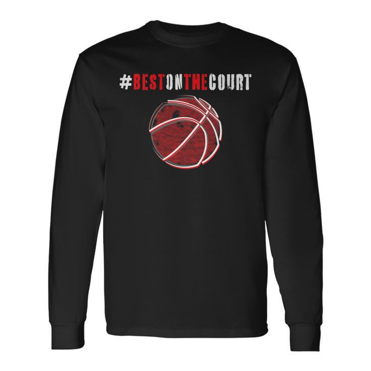 Hashtag Best On The Court Motivational Basketball Long Sleeve T-Shirt T-Shirt