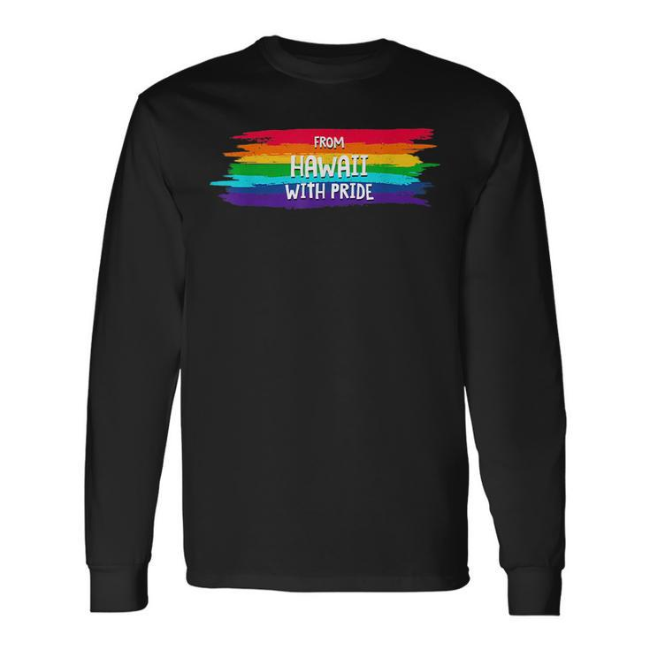 From Hawaii With Pride Lgbtq Motivational Quote Lgbt Long Sleeve T-Shirt T-Shirt