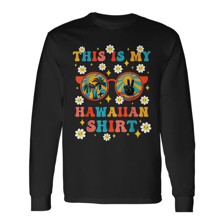 This Is My Hawaiian Groovy Tropical Party Hawaii Long Sleeve T-Shirt T-Shirt
