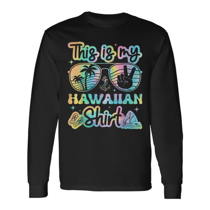 This Is My Hawaiian Tropical Luau Costume Party Tie Dye Cute Long Sleeve T-Shirt