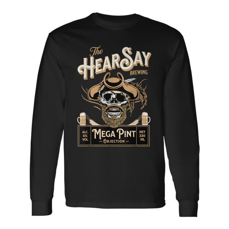 Hearsay Mega Pint Brewing Objection Brewing Long Sleeve T-Shirt