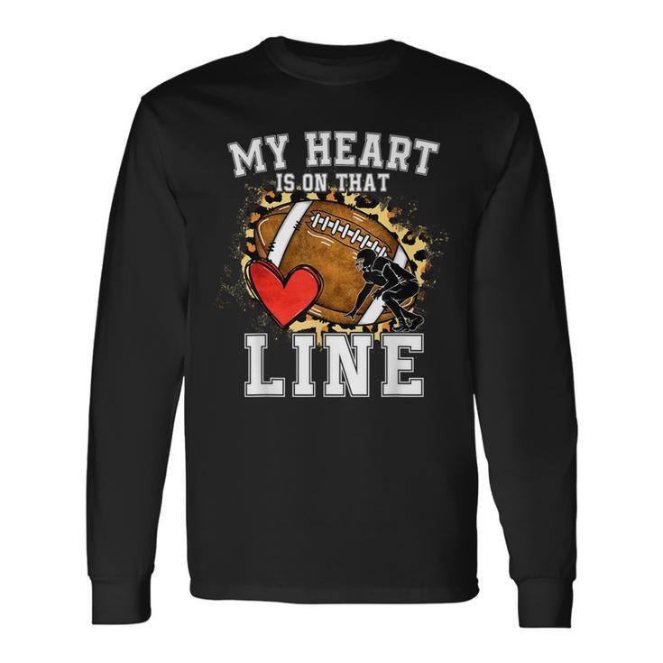 My Heart Is On The Line Offensive Lineman Football Leopard Long Sleeve