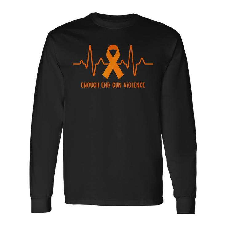 Heartbeat Enough End Gun Violence Awareness Orange Ribbon Long Sleeve T-Shirt T-Shirt Gifts ideas
