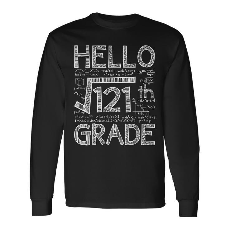 Hello 11Th Grade Square Root Of 121 Back To School Long Sleeve T-Shirt T-Shirt
