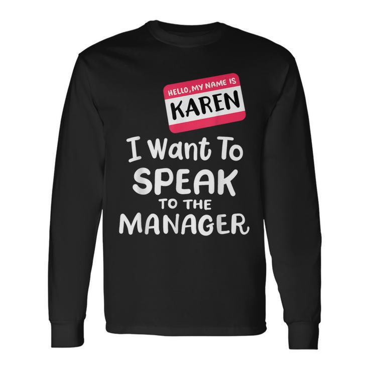 Hello I'm Karen I Want To Speak To Manager Halloween Long Sleeve T-Shirt