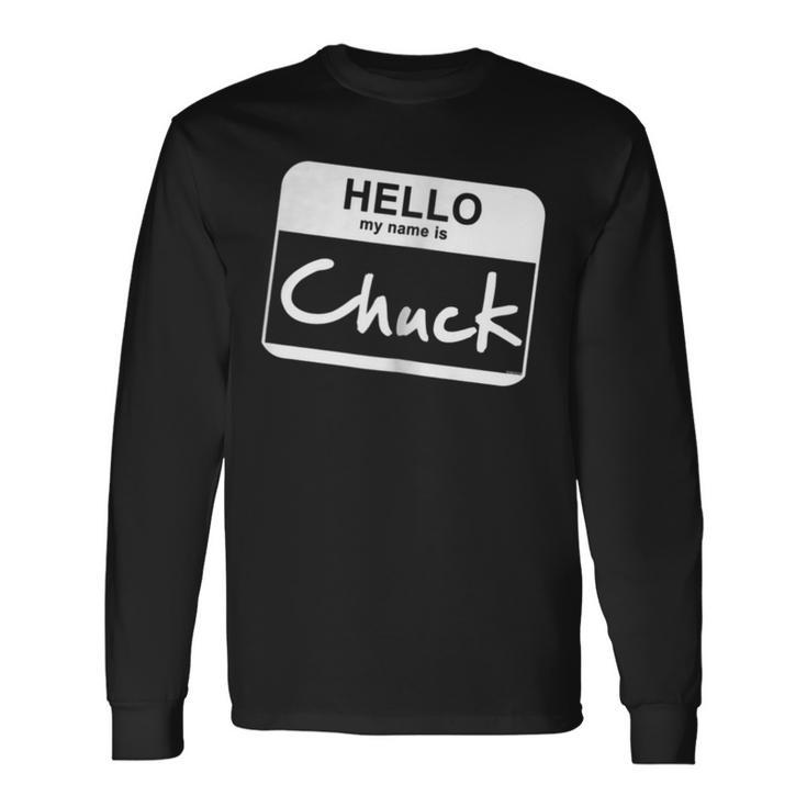 Hello My Name Is Chuck Name Tag Personalized Long Sleeve T-Shirt