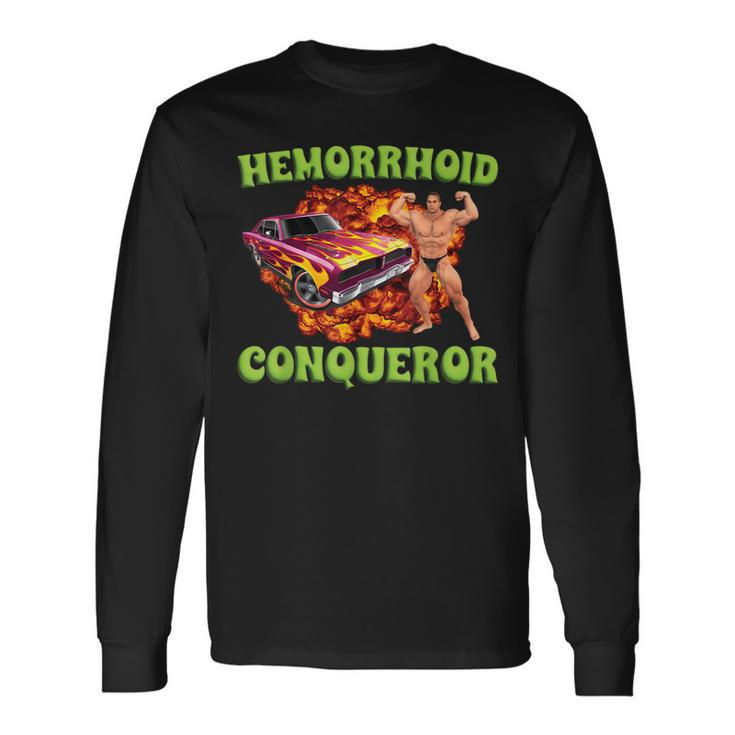 Hemorrhoid Conqueror Meme Weird Offensive Cringe Joke Long Sleeve