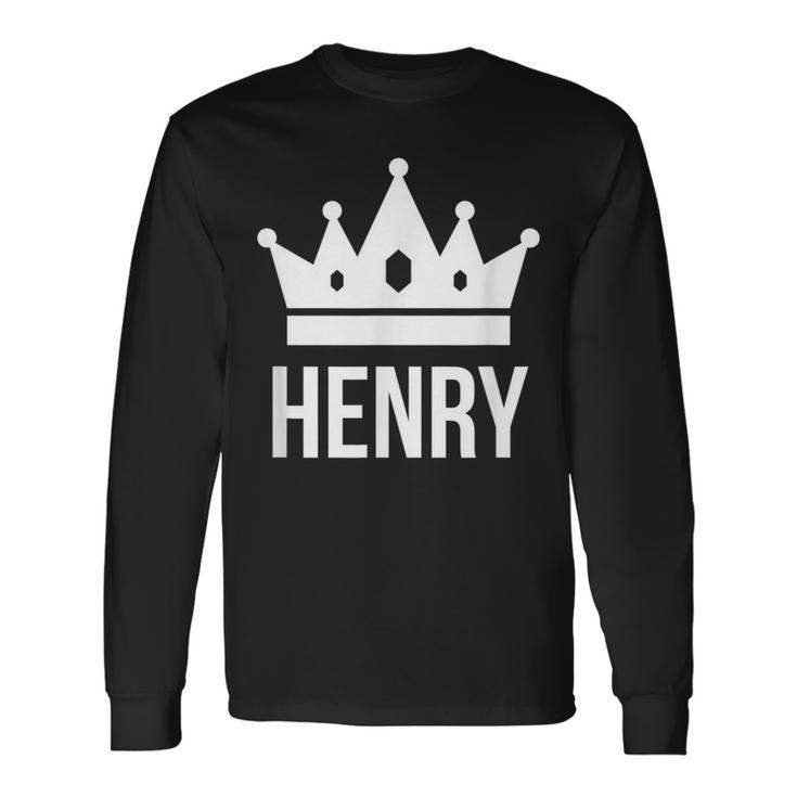 Henry Name For King Prince Crown Long Sleeve T-Shirt T-Shirt