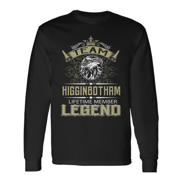 Higginbotham Name Team Higginbotham Lifetime Member Legend Long Sleeve T-Shirt