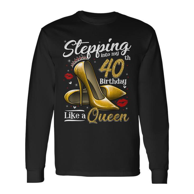 High Heels Stepping Into My 40Th Birthday 40 And Fabulous Long Sleeve T-Shirt Gifts ideas