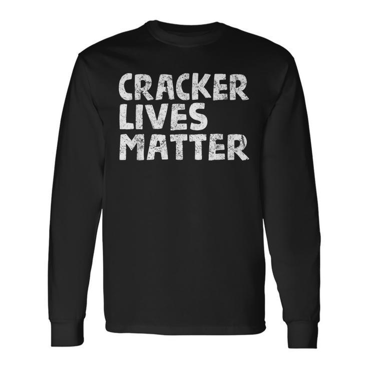 Hillbilly Rural Redneck Cracker Lives Matter Redneck Long Sleeve T-Shirt T-Shirt Gifts ideas