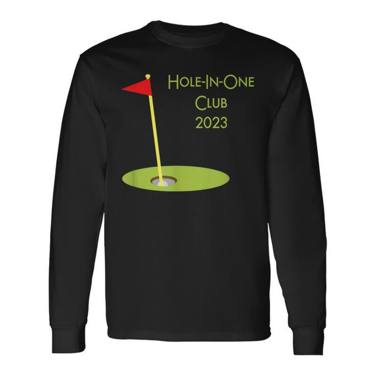 Hole In One Club 2023 Golfing For Golfer Golf Player Long Sleeve T-Shirt T-Shirt