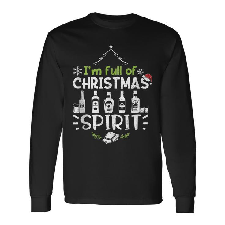 Holiday Drinking I'm Full Of Christmas Christmas Drinking Long Sleeve T-Shirt