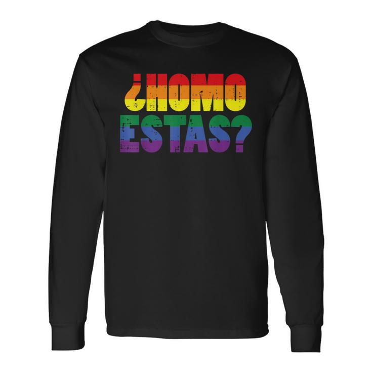 Homo Estas Spanish Mexican Gay Pride Ally Lgbtq Month Long Sleeve T-Shirt