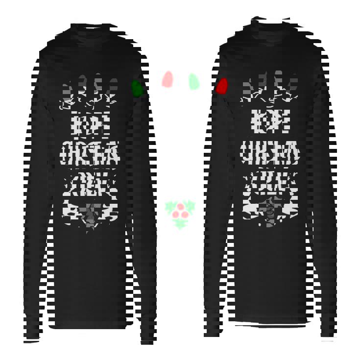 Hope Name Christmas Crew Hope Long Sleeve T-Shirt