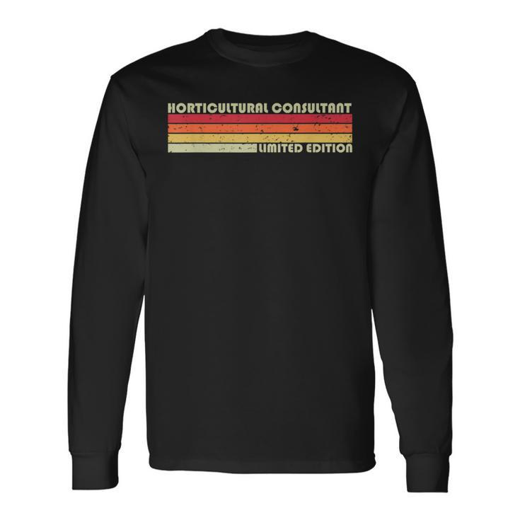 Horticultural Consultant Job Title Birthday Worker Long Sleeve T-Shirt