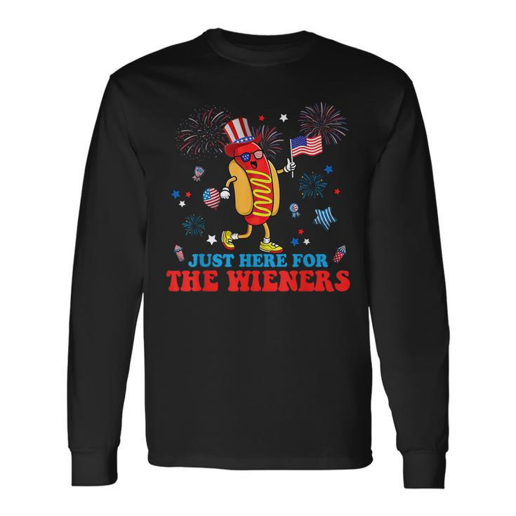 Hot Dog Im Just Here For The Wieners 4Th Of July Long Sleeve T-Shirt