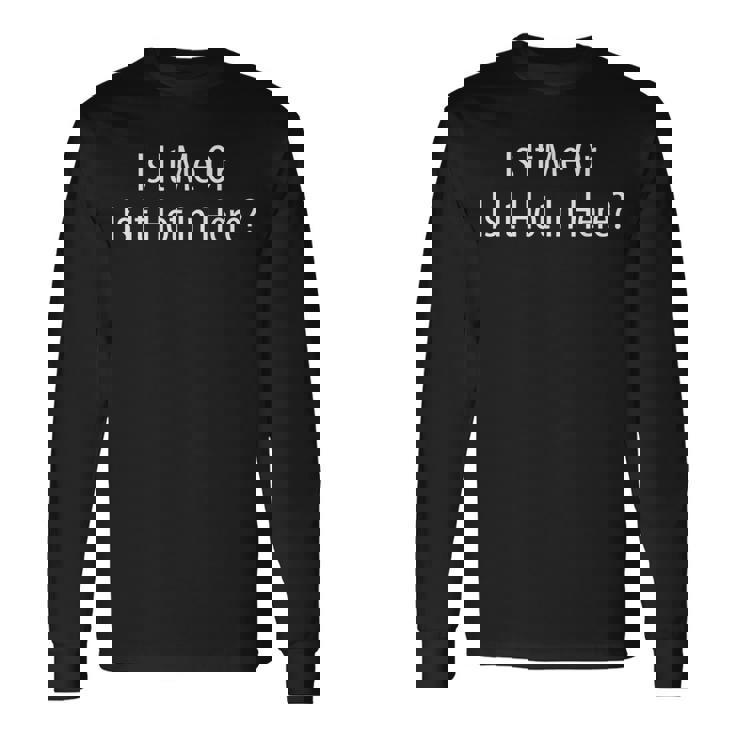 Is It Gay In Here For Lgbtq Pride Long Sleeve T-Shirt T