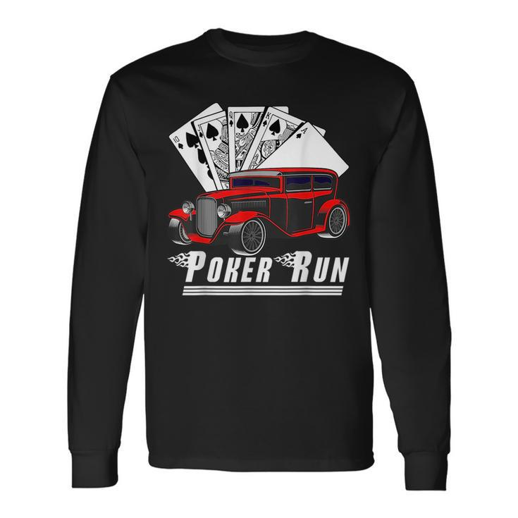 Hot Rod Sedan Poker Run Rat Rod Car Show Muscle Car Guy Long Sleeve T-Shirt T-Shirt