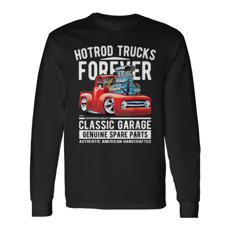 Hotrod Trucks Forever Cartoon Classic Truck Long Sleeve T-Shirt T-Shirt