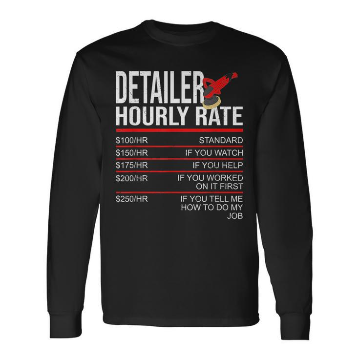 Hourly Rate Car Detailer For Detailing Long Sleeve T-Shirt