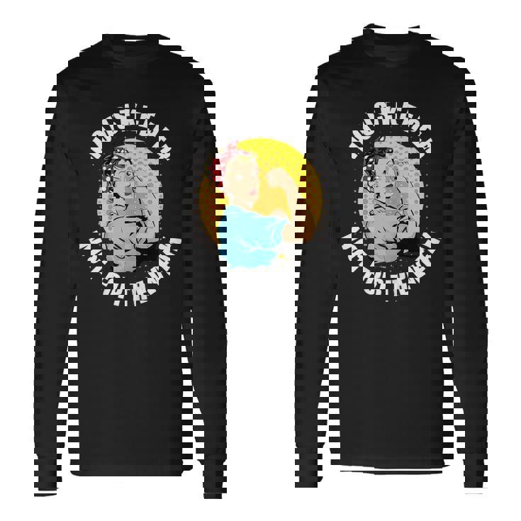 Housekeeper Not For The Weak Housekeeping Long Sleeve T-Shirt