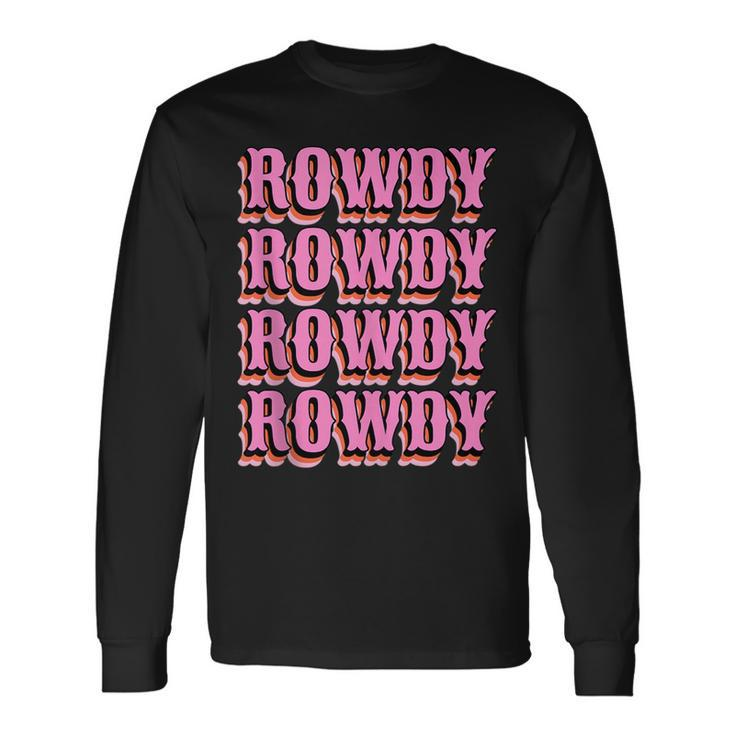 Howdy Rowdy Retro Cowgirl Nashville Country Bachelorette Long Sleeve T-Shirt T-Shirt