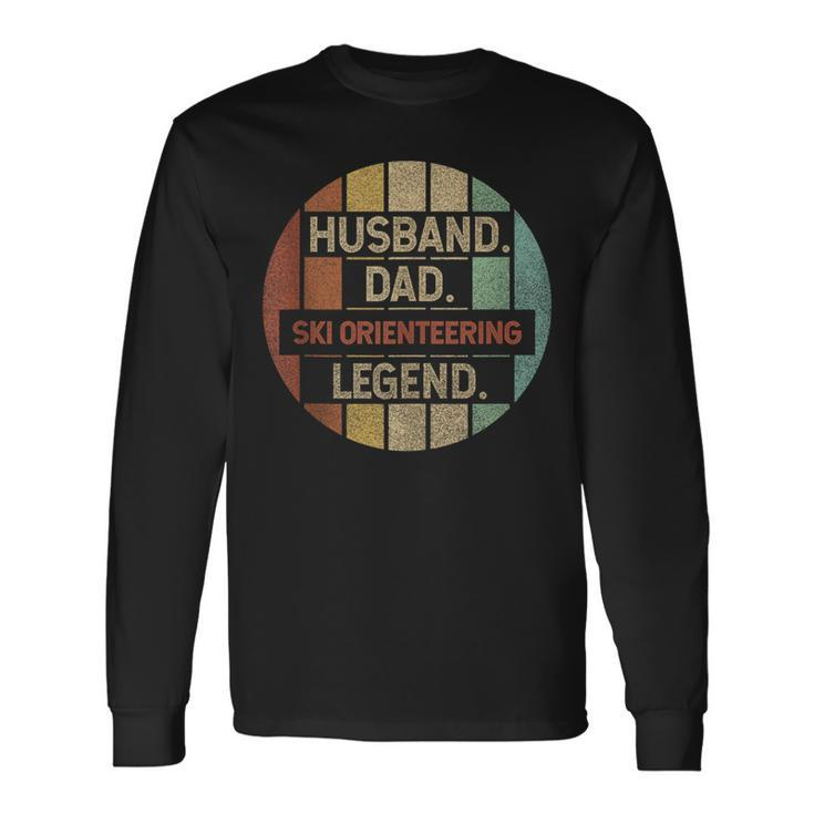 Husband Dad Ski Orienring Legend Vintage Long Sleeve T-Shirt
