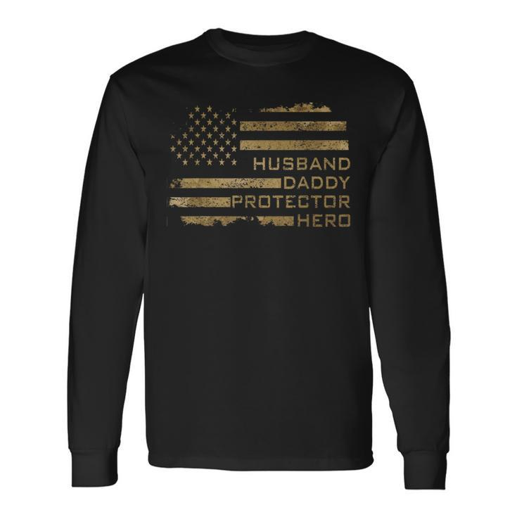Husband Daddy Protector Hero Fathers Day American Flag Camo Long Sleeve T-Shirt T-Shirt