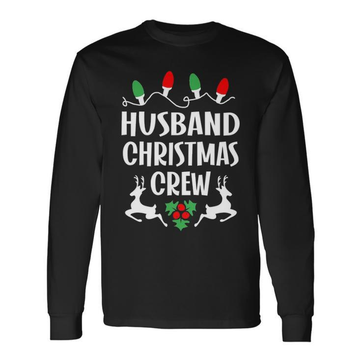 Husband Name Christmas Crew Husband Long Sleeve T-Shirt