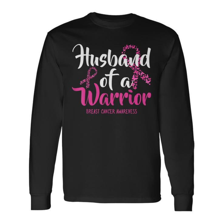 Husband Of A Warrior Breast Cancer Awareness Month Support Long Sleeve T-Shirt