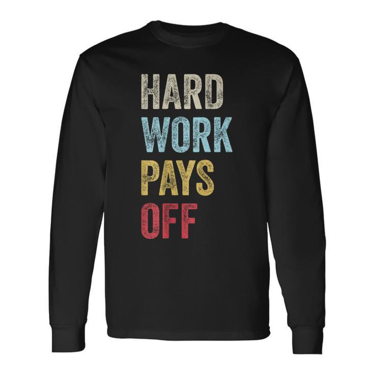 Hwpo Gym Workout Motivational Quote Hard Work Pays Off Long Sleeve T-Shirt T-Shirt