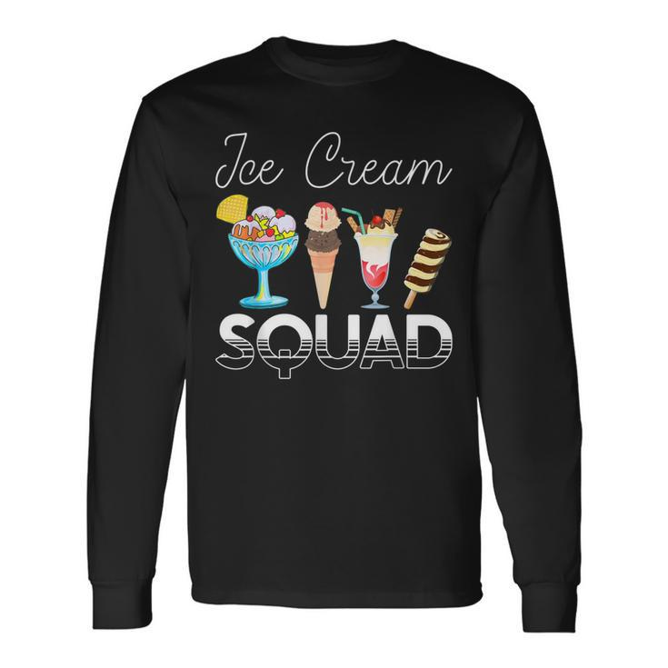Ice Cream Squad Quotes Ice Cream Cone Lovers Long Sleeve T-Shirt T-Shirt