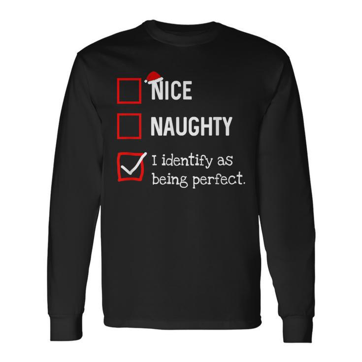 Identify As Perfect Naughty Nice List Christmas Long Sleeve T-Shirt