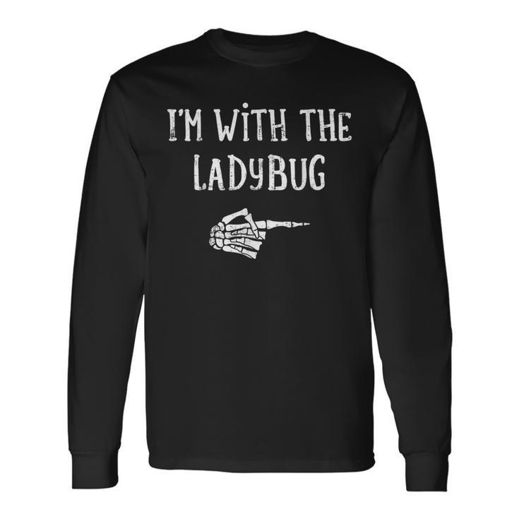 I'm With The Ladybug Matching Couple Costume Halloween Long Sleeve T-Shirt