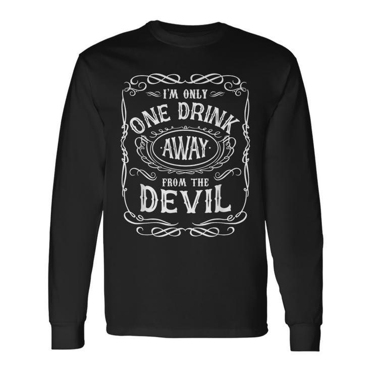 I'm Only One Drink Away From The Devil Western Cow Skull Long Sleeve T-Shirt