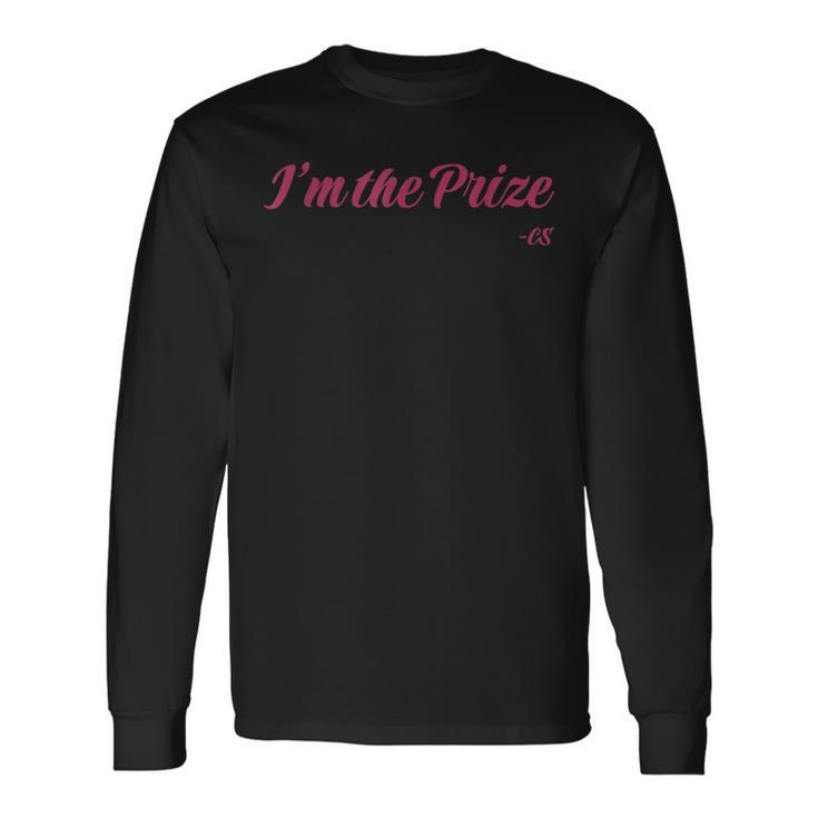 I’M The Prize Long Sleeve T-Shirt