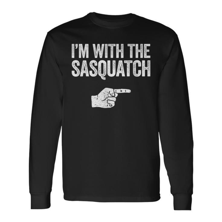 I'm With The Sasquatch Matching Sasquatch Long Sleeve T-Shirt