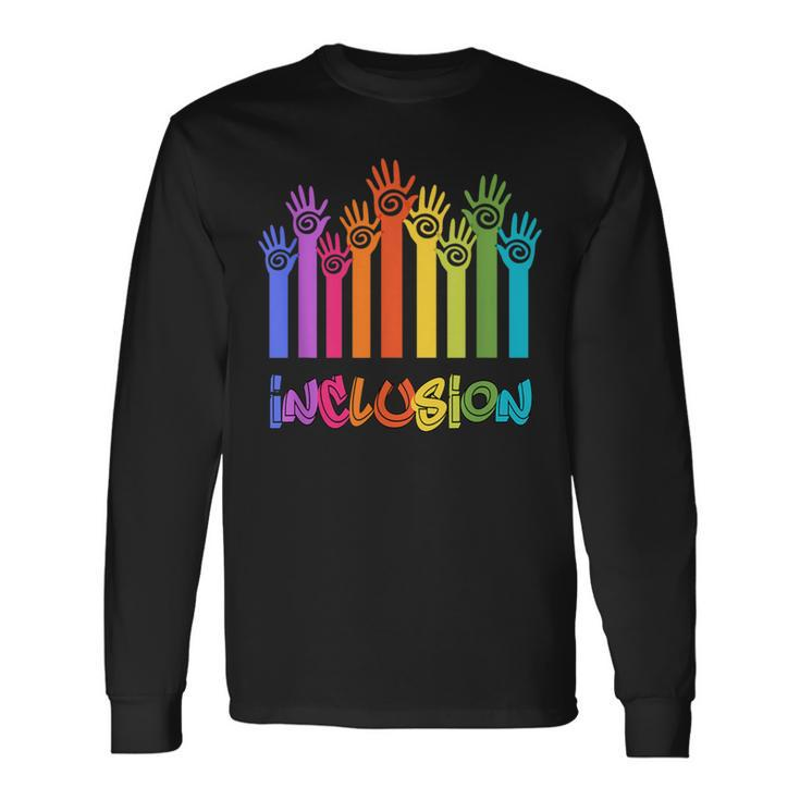 Inclusion Not Exclusion Long Sleeve T-Shirt