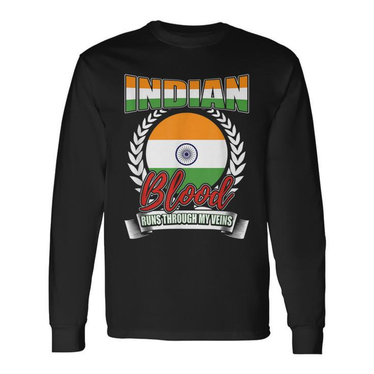 Indian Blood Runs Through My Veins India Country Flag Long Sleeve T-Shirt