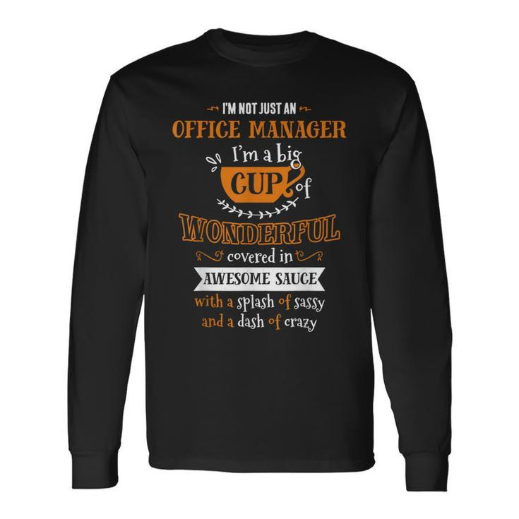 Inked Office Manager Big Cup Of Awesome Sassy Classy Crazy Long Sleeve T-Shirt