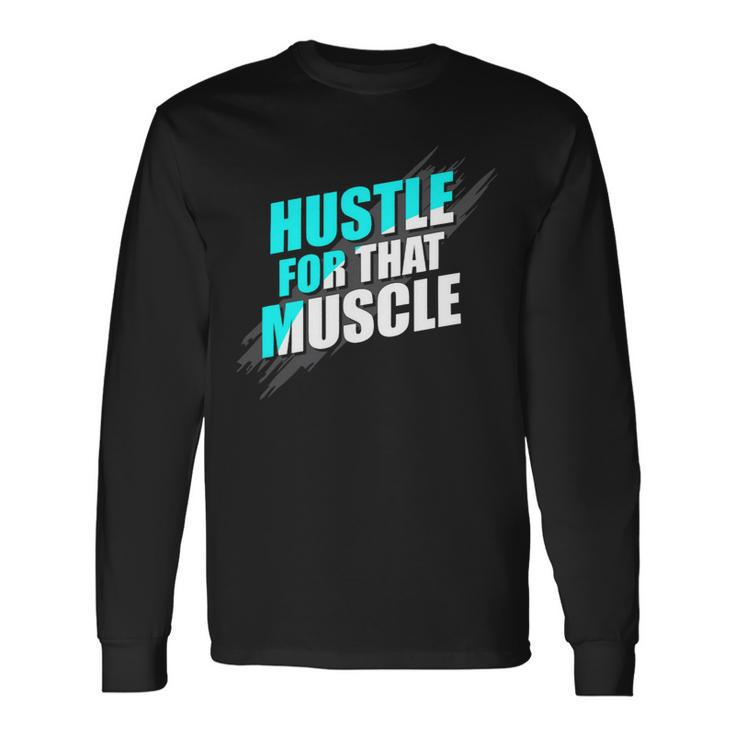 Inspirational Workout Bodybuilder Fitness Long Sleeve T-Shirt