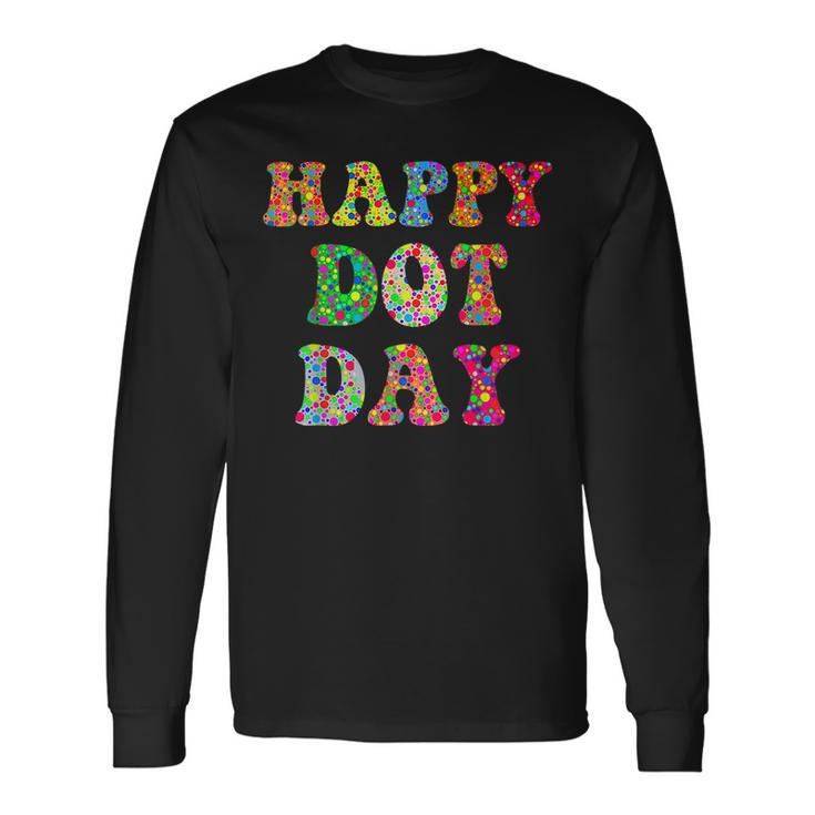 International Dot Day 2023 Colorful Polka Dot Happy Dot Day Long Sleeve