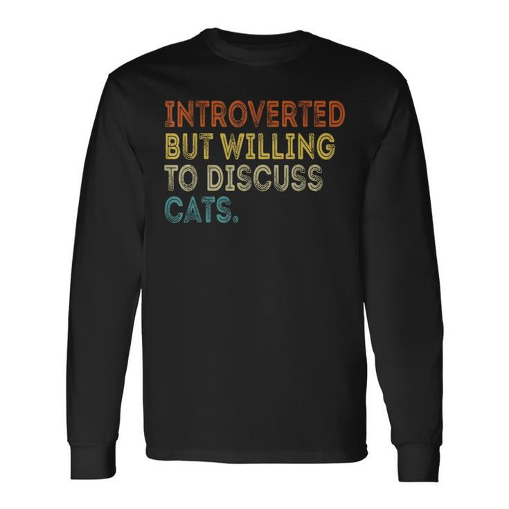 Introverted But Willing To Discuss Cats Lovers Kitten Long Sleeve T-Shirt