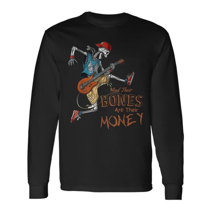 Their Bones Are Their Money I Think You Should Leave Long Sleeve