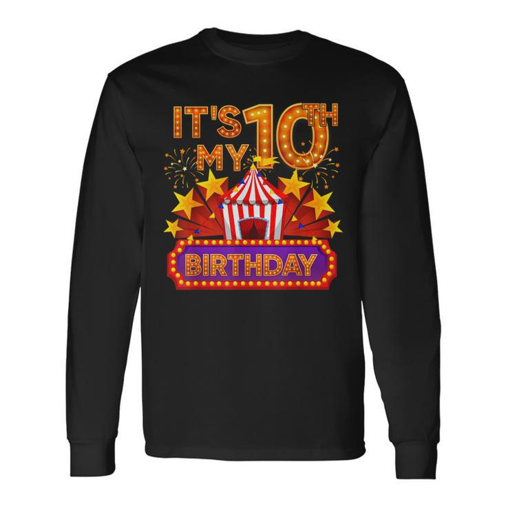 Its My 10Th Birthday Circus Carnival Birthday Party Decor Long Sleeve T-Shirt