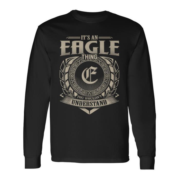 It's An Eagle Thing You Wouldn't Understand Name Vintage Long Sleeve T-Shirt