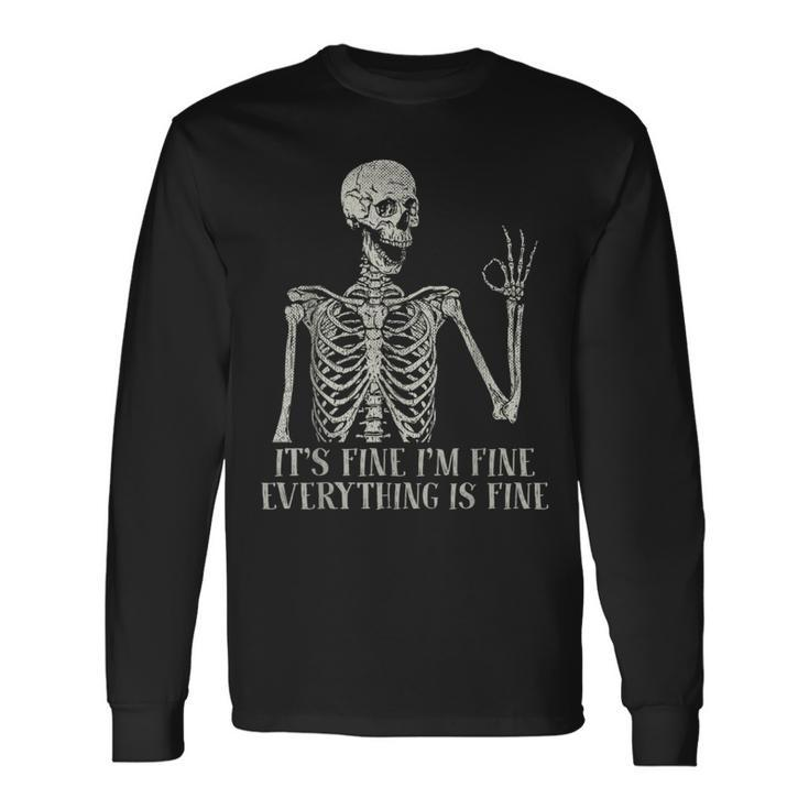 It's Fine I'm Fine Skeleton Skull Halloween Costume Long Sleeve T-Shirt